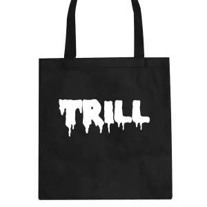 Trill Blood Drip Font Tote Bag