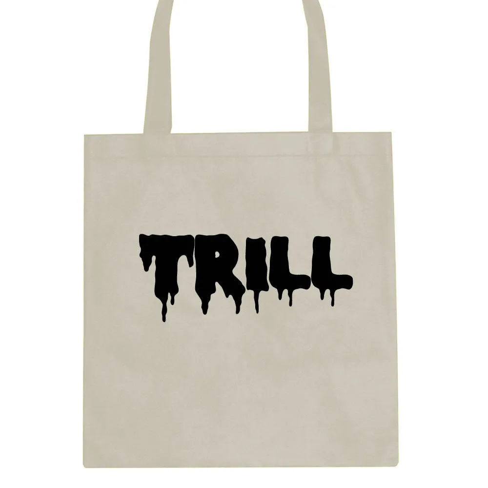 Trill Blood Drip Font Tote Bag