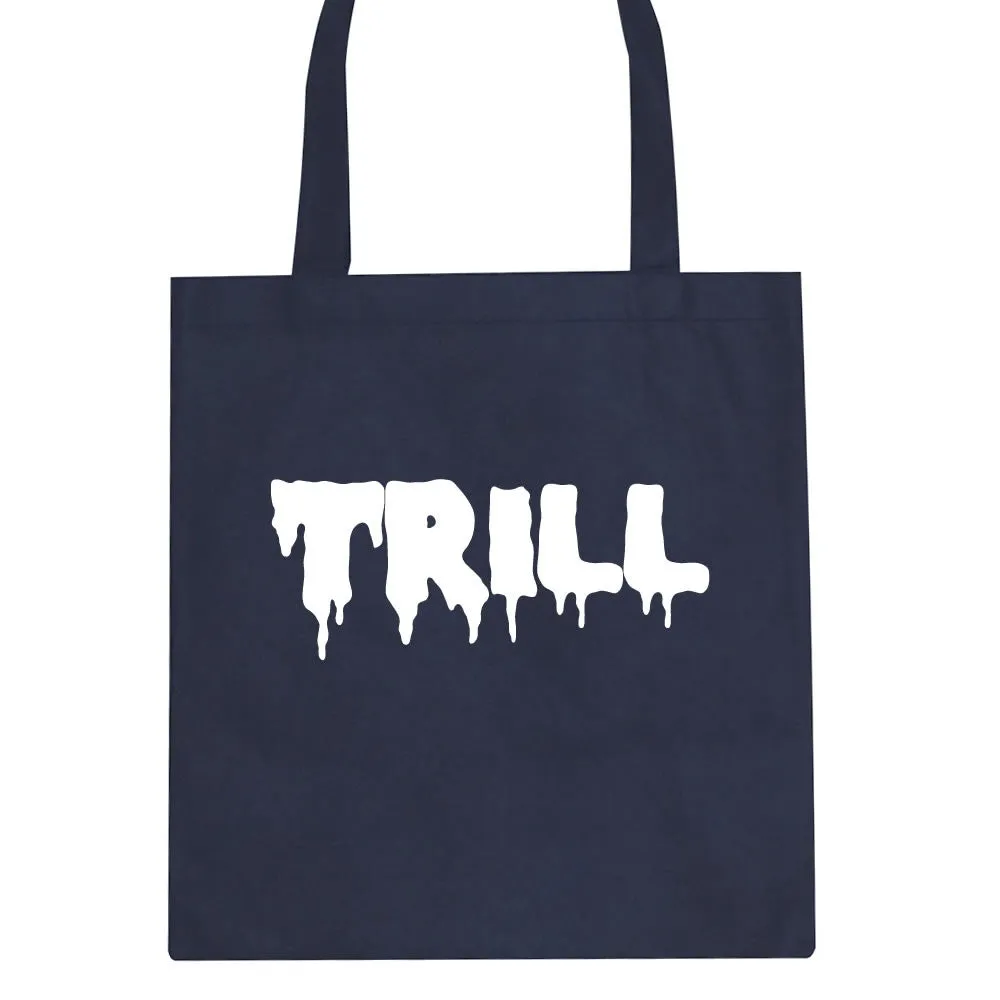 Trill Blood Drip Font Tote Bag